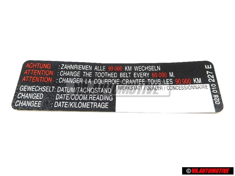 Genuine VW Sticker 'Attention' Change The Toothed Belt Every Km/M - 028010227E